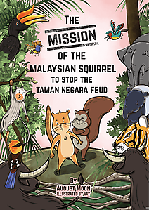 The Mission of the Malaysian squirrel: To stop the Taman Negara Feud